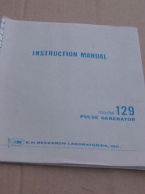 E-H Research Labs Inc Pulse Generator 129 Instruction Manual