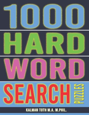 1000 Hard Word Search Puzzles: Fun Way To Occupy Yourself