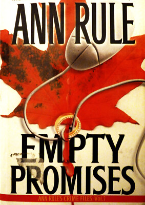 Empty Promises   Ann Rule | Hardcover | First Edition l True Crime