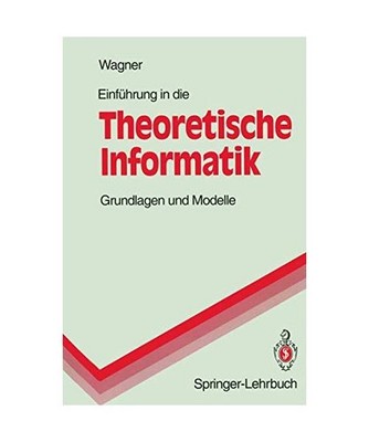 Einführung in die Theoretische Informatik: Grundlagen und Modelle: Grundlagen u