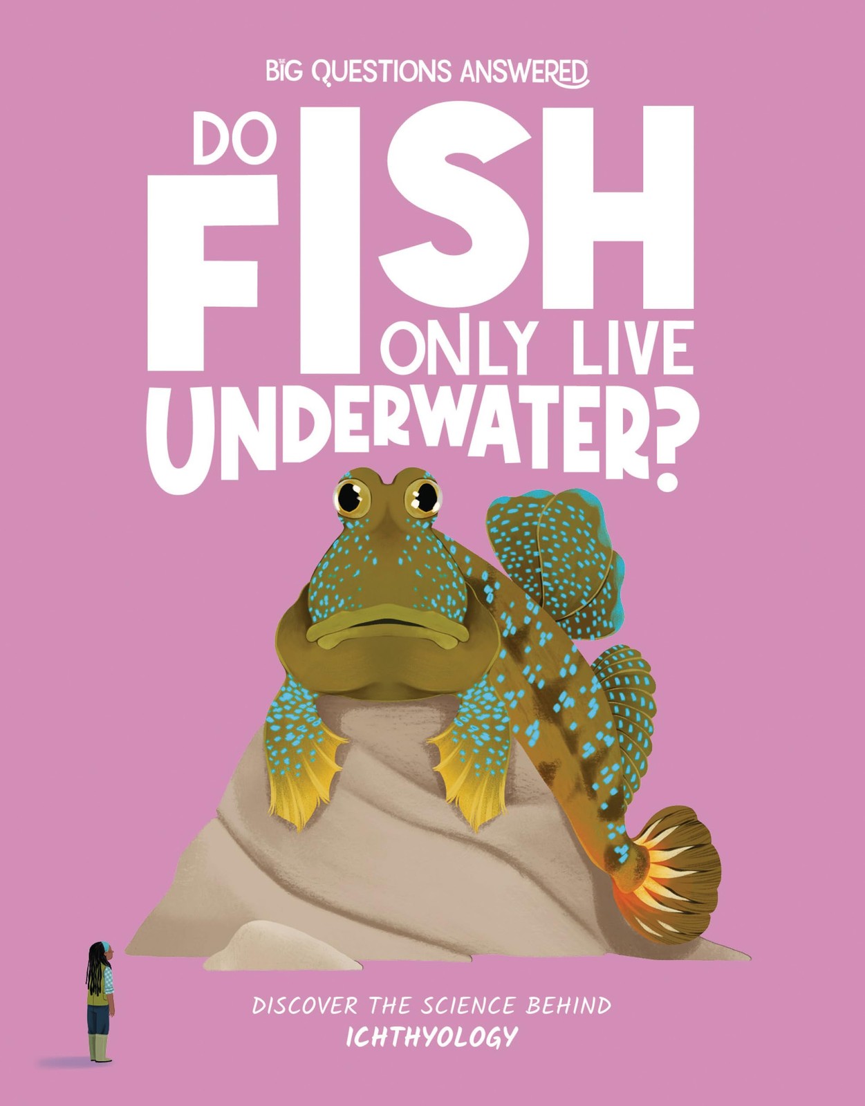 Watson Fish Do Fish Only Live Underwater?: Discover the sci, Watson, Watson ...