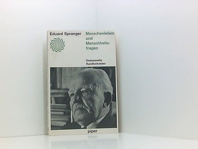 Menschenleben und Menschheitsfragen. Gesammelte Rundfunkreden. SPRANGER, EDUARD.
