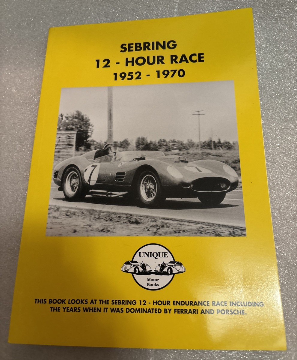 Sebring 12- Hour Race 1950-1970 (rare Paperback) UK Import | eBay