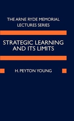 Strategic Learning and its Limits by H. Peyton Young (English) Hardcover Book