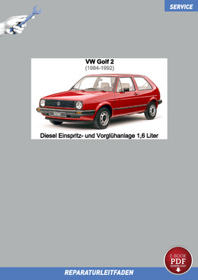 PDF VW Golf 2 1984-1992 Reparatur Diesel-Einspritz- und Vorglühanlage 1,6 L