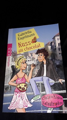 Kuss au Chocolat Roman  Chaos,Küsse, Katasttrophen...Top Lektüre. 
