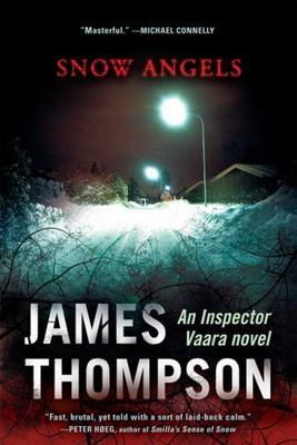 Snow Angels; An Inspector Vaara Novel - hardcover, Thompson, 9780399156175, new