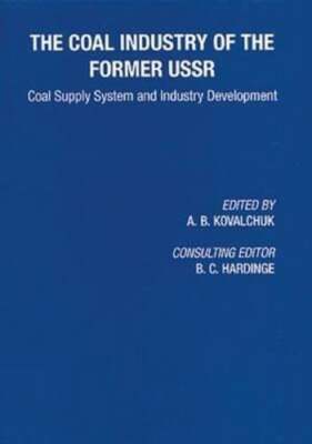 Coal Industry of the Former USSR: Coal Supply System and Industry Development