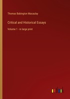 Critical And Historical Essays Thomas Babington Macaulay