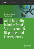 Moradhvaj Dhakad (U. A.) | Adult Mortality In India: Trends, Socio-Economic...