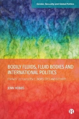 Jenn Hobbs Bodily Fluids, Fluid Bodies and Internation (Taschenbuch) (US IMPORT)