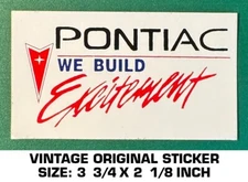 PONTIAC WE BUILD EXCITEMENT - VINTAGE ORIGINAL DECAL STICKER - MUSCLE CAR