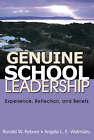 Genuine School Leadership: Experience, Reflection, and Beliefs by Ronald W. Rebore, Angela Lynn Evans Walmsley (Paperback, 2008)