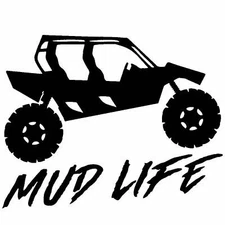 Vinyl Decal - Mud Life, UTV Side-by-Side, Various Colors & Sizes