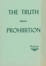 1962 Truth About Prohibition Pickett Booklet Alcohol Control School College Svc.
