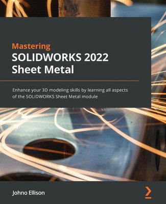 Johno Ellison | Mastering SOLIDWORKS 2022 Sheet Metal | Taschenbuch | Englisch