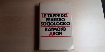 Raymond ARON - DIE STUFEN DES SOZIOLOGISCHEN DENKENS