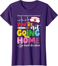School Nurse You're Not Going Home Get Back To Class Ladies' Crewneck T-Shirt