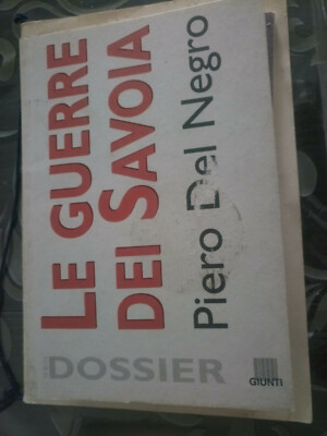 Le Guerre Dei Savoia, 1792-1859, Del Negro, Piero, Giunti Editore