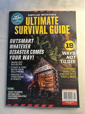 Popular Mechanics Ultimate Survival Guide Outsmart Disaster 19 Ways Not to Die