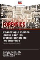 Odontologie MéDico-LéGale Pour Les Professionnels De L'odontologie Vani Chappidi