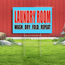 Laundry Room Wash Dry Fold Repeat Indoor Outdoor Yard Sign with metal stakes