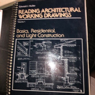 Reading Architectural Working Drawings, Vol. 1 Basics, Edward J. Muller PB 1988