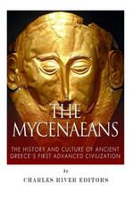 The Mycenaeans: The History and Culture of Ancient Gree - Paperback NEW Charles