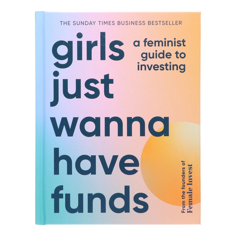 Girls Just Wanna have Funds: A Feminist Guide to Investing - Non Fiction - HB - Image 3 of 4