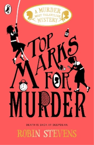 Robin Stevens Top Marks For Murder (Tascabile) Murder Most Unladylike Mystery