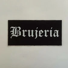 Brujeria Cloth Patch Sew On Badge  6" X 3"  (CP256)