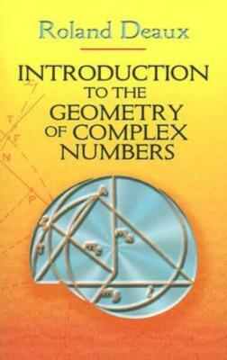 Introduction To The Geometry Of Complex Numbers