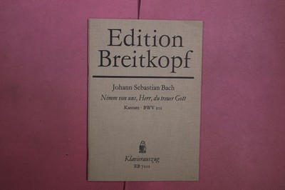 406217 Johann Sebastian Bach NIMM VON UNS, HERR, DU TREUER GOTT VEB Breitkopf &