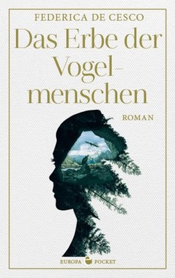 Das Erbe der Vogelmenschen Federica De Cesco