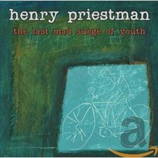 Henry Priestman - The Last Mad Surge Of Youth [CD]