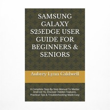 Samsung Galaxy S25edge User Guide for Beginners & Seniors