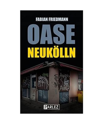 Oase Neukölln, Friedmann, Fabian