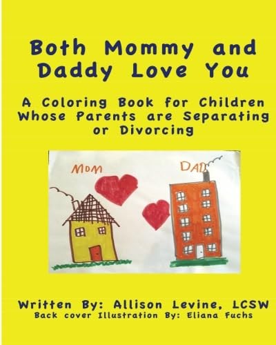 Both Mommy and Daddy Love You: A Coloring Book for Young Childre