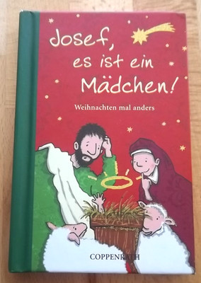 Buch ''Josef, es  ist ein Mädchen'' Weihnachten mal anders - gebunden -