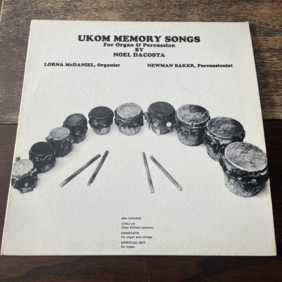 Noel Dacosta, Lorna McDaniel, Newman Baker   Ukom Memory Songs For Organ & Percu