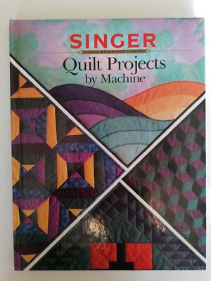 Quilt Projects by Machine (Singer Näh Referenzbibliothek) Hardcover