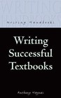 Writing Successful Textbooks by Anthony Haynes (Paperback, 2001)