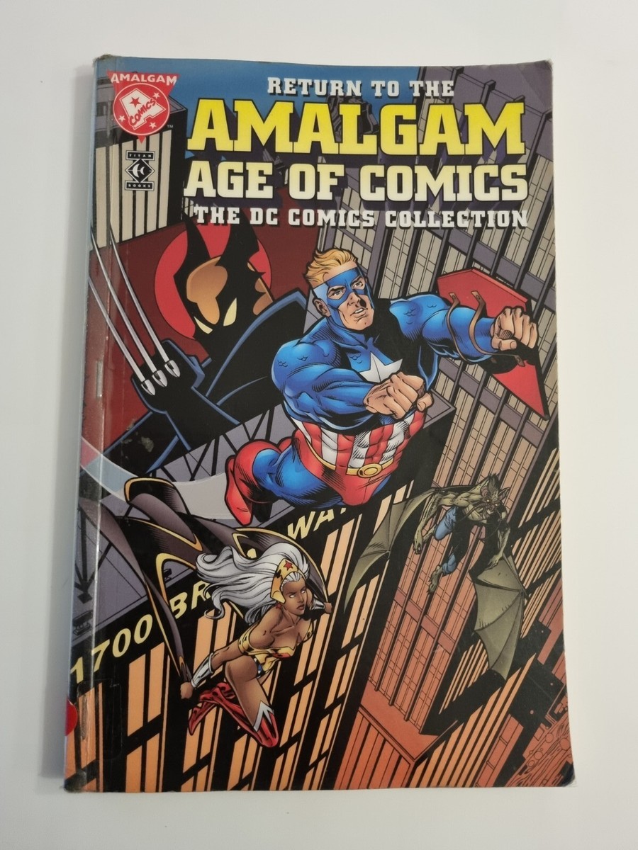 Return To The Amalgam Age Of Comics The DC Comics Collection