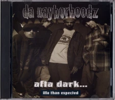DA NAYBORHOODZ Afta Dark Illa Than Expected NEW SEALED 1995 CD DJ Bobby B #89400
