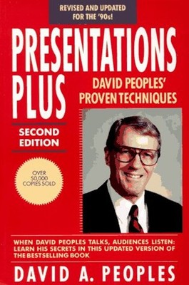 Presentations Plus : David Peoples' Proven Techniques David A. Pe