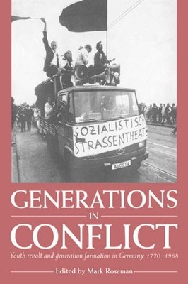 Generations in Conflict: Youth Revolt and Generation Formation i