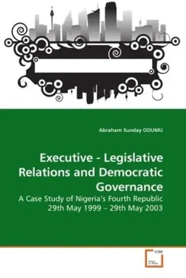 Abraham S. Odumu | Executive - Legislative Relations and Democratic Governance