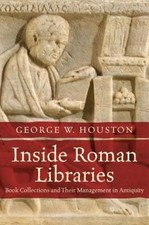 Inside Roman Libraries: Book Collections And Their Management In Antiquity