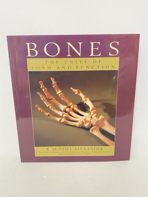Alexander, R. McNeill. Bones. The Unity of Form and Function.  1994. Illustrated