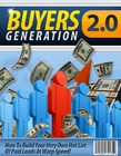 Buyers Generation 2.0: How to Build Your Very Own Hot List of Paid Leads (EBook)